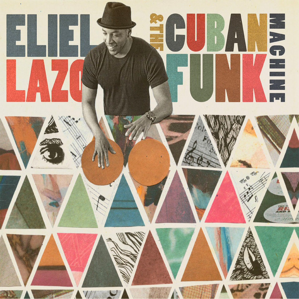 Eliel Lazo & The Cuban Funk Machine