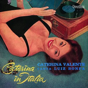 Caterina In Italia – Caterina Valente Canta Luiz Bonfá