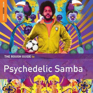 „The Rough Guide To Psychedelic Samba“