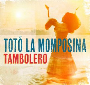 Totó La Momposina Y Sus Tambores – „Tambolero“