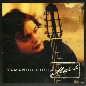 Yamandú Costa – „Mafuá“