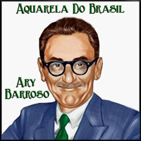 „Aquarela do Brasil“ von Ary Barroso