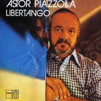 „Libertango“ von Astor Piazzolla