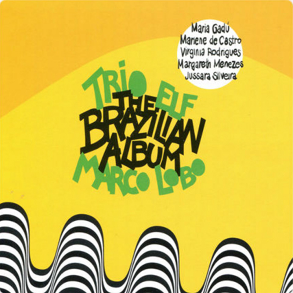 Trio ELF & Marco Lobo – „The Brazilian Album“