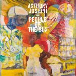 Anthony Joseph – „People Of The Sun“