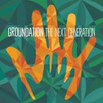 Groundation – „The Next Generation“