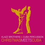 Klazz Brothers & Cuba Percussion – „Christmas Meets Cuba 2“