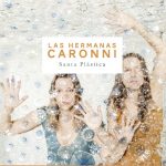 Las Hermanas Caronni – „Santa Plástica“