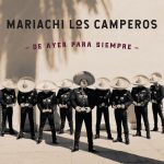 Mariachi los Camperos – „De Ayer Para Siempre“