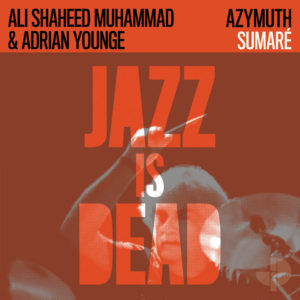 Azymuth, Ali Shaheed Muhammad, & Adrian Younge – „Jazz Is Dead 004“