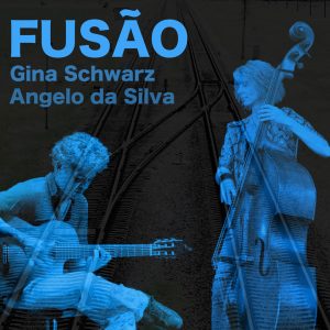 Gina Schwarz / Angelo da Silva – „Fusão“