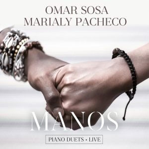 Omar Sosa & Marialy Pacheco – „Manos“