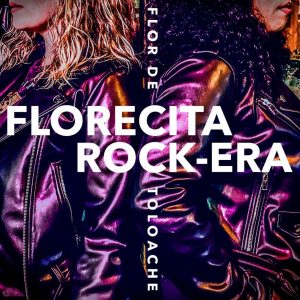 Flor De Toloache – „Florecita Rock-ERA“