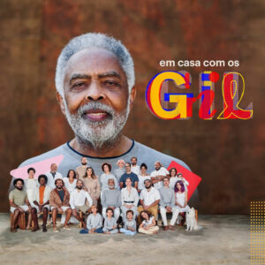 Gilberto Gil – „Em Casa Com Os Gil“